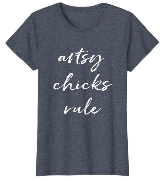 T- Shirts & More! – Shop Artsy Chicks Rule